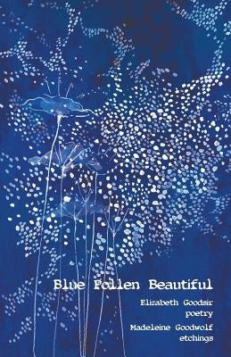 Blue Pollen Beautiful by Goodsir, Elizabeth