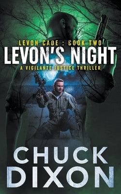 Levon's Night: A Vigilante Justice Thriller by Dixon, Chuck