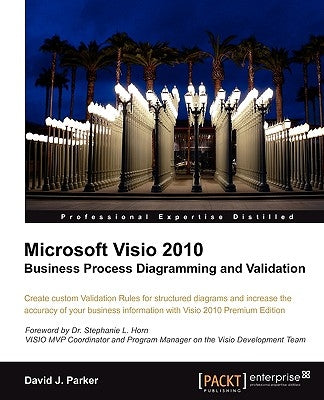 Microsoft VISIO 2010 Business Process Diagramming and Validation by Parker, David John