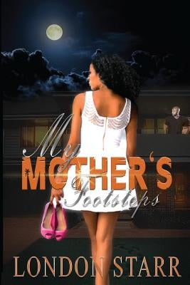 My Mother's Footsteps by Starr, London