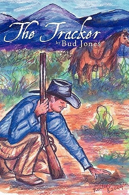 The Tracker by Jones, Bud