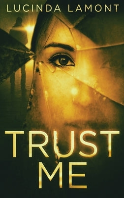 Trust Me by Lamont, Lucinda