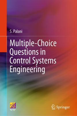 Multiple-Choice Questions in Control Systems Engineering by Palani, S.