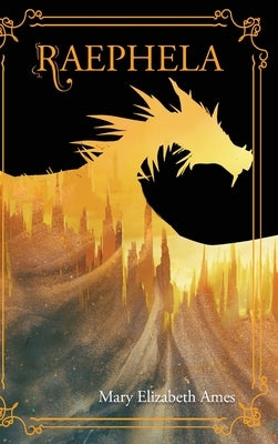 Raephela by Ames, Mary Elizabeth