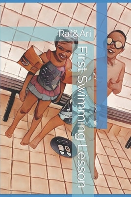 First Swimming Lesson: Raf&Ari by Ella, Robyn
