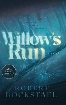 Willow's Run by Bockstael, Robert