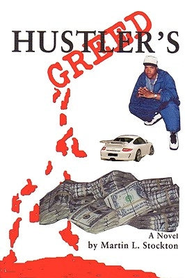 Hustler's Greed by Stockton, Martin L.