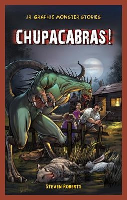 Chupacabras! by Roberts, Steve