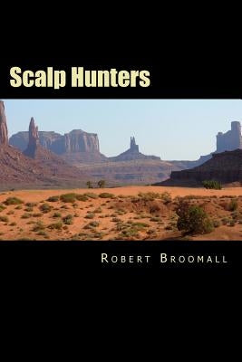 Scalp Hunters by Broomall, Robert