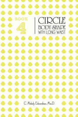 Book 4 - The Circle Body Shape with Long Waist by Russell, David a.