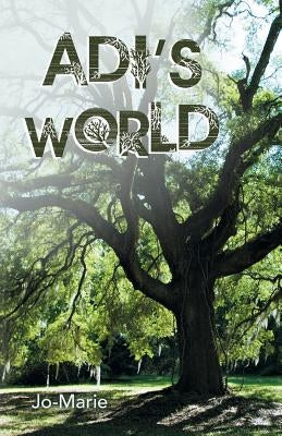 Adi's World by Jo-Marie
