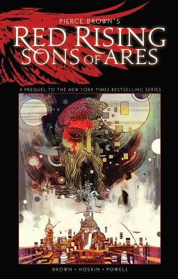 Pierce Brown's Red Rising: Sons of Ares - An Original Graphic Novel Tp by Brown, Pierce