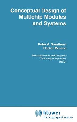 Conceptual Design of Multichip Modules and Systems by Sandborn, Peter A.