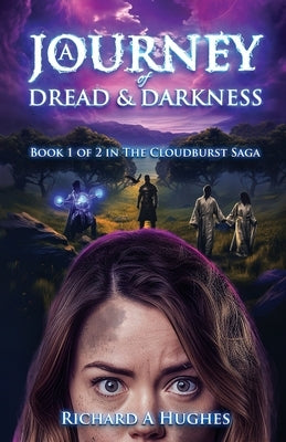 A Journey of Dread and Darkness by Hughes, Richard A.