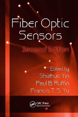 Fiber Optic Sensors by Yin, Shizhuo