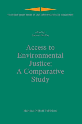 Access to Environmental Justice: A Comparative Study by Harding, Andrew