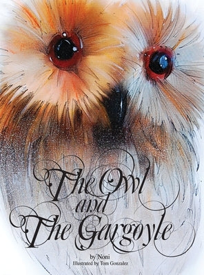 The Owl and the Gargoyle by Gonzalez, Noni