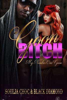 Goon Bitch: My Number One Goon by Diamond, Black