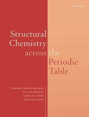 Structural Chemistry Across the Periodic Table by Cw Mak, Thomas