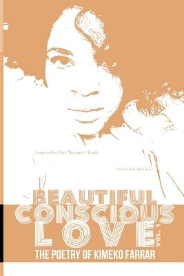Beautiful Conscious Love: The Poetry of Kimeko Farrar by Farrar, Kimeko