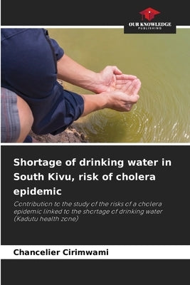 Shortage of drinking water in South Kivu, risk of cholera epidemic by Cirimwami, Chancelier