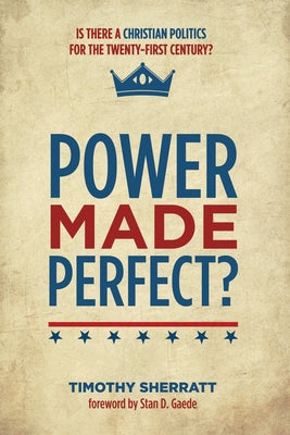 Power Made Perfect? by Sherratt, Timothy R. a.