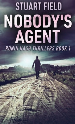 Nobody's Agent by Field, Stuart