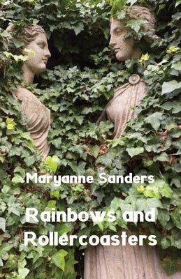 Rainbows and Rollercoasters by Sanders, Maryanne