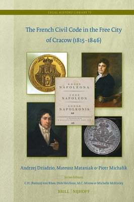 The French Civil Code in the Free City of Cracow (1815-1846) by Dziadzio, Andrzej