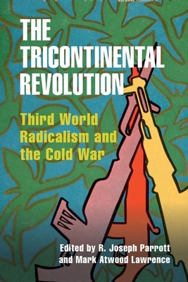 The Tricontinental Revolution by Parrott, R. Joseph