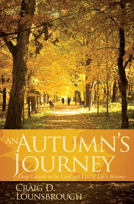 An Autumn's Journey by Lounsbrough, Craig D.