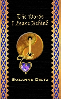The Words I Leave Behind by Dietz, Suzanne