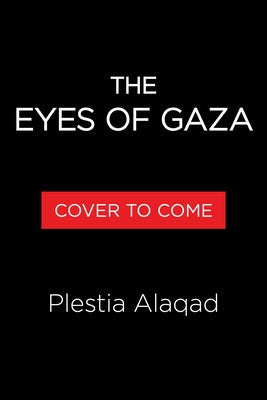 The Eyes of Gaza by Alaqad, Plestia
