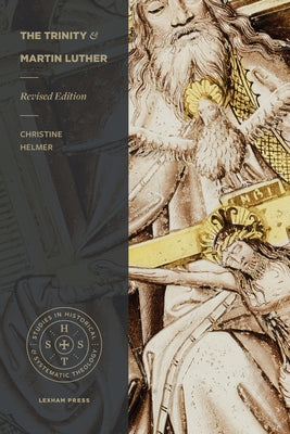 The Trinity and Martin Luther by Helmer, Christine