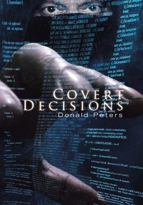 Covert Decisions by Peters, Donald
