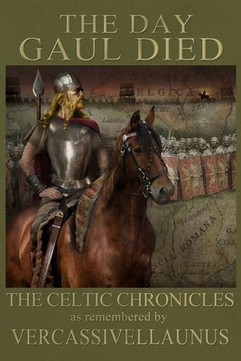 The Day Gaul Died by Editing and Consulting, Hercules
