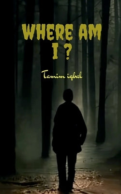 Where am I ? by Tamim Iqbal