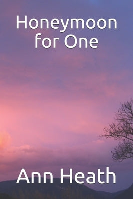 Honeymoon for One by Heath, Ann