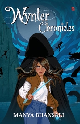 Wynter chronicles by Bhansali, Manya