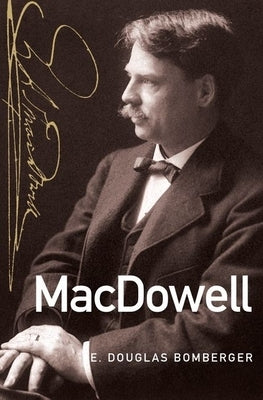 MacDowell by Bomberger, E. Douglas