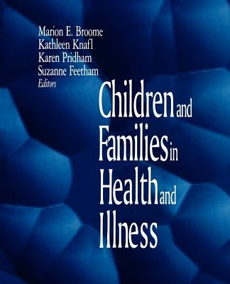 Children and Families in Health and Illness by Broome, Marion E.