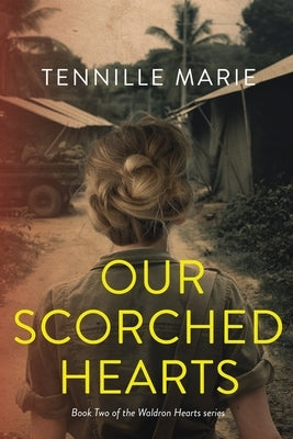 Our Scorched Hearts by Marie, Tennille