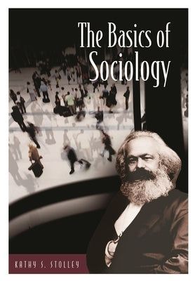 The Basics of Sociology by Stolley, Kathy Shepherd
