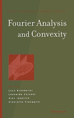 Fourier Analysis and Convexity by Brandolini, Luca
