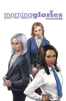 Morning Glories, Volume 10 by Spencer, Nick