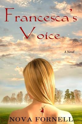 Francesca's Voice by Fornell, Nova