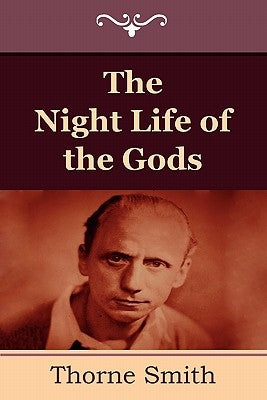 The Night Life of the Gods by Smith, Thorne