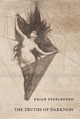 The Truths of Darkness by Stableford, Brian