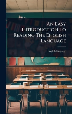 An Easy Introduction To Reading The English Language by Language, English