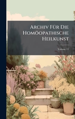 Archiv FÃ1/4r Die Homöopathische Heilkunst by 